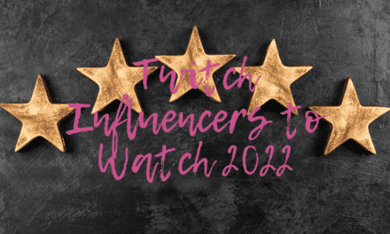 Top 5 Twitch Influencers to Watch 2022