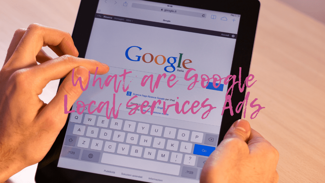 What is Google Local Services Ads?