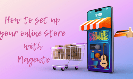 How to set up your online Store with Magento