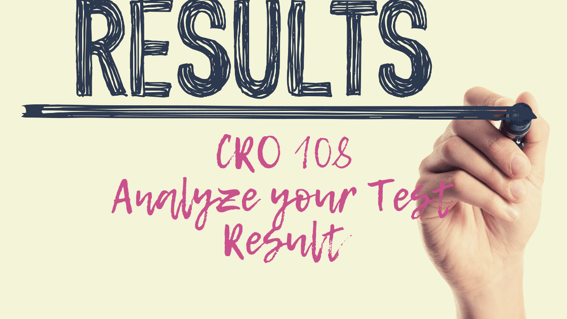 CRO 108: Analyze your Test Result