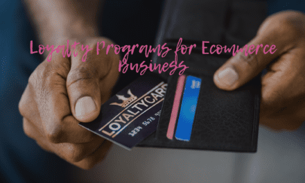 A Comprehensive Guide to Loyalty Programs for Ecommerce Business