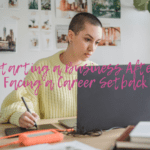 Starting a Business After Facing a Career Setback — Your Roadmap to Success