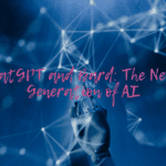 ChatGPT and Bard: The Next Generation of AI